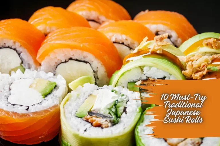 10 Must-Try Traditional Japanese Sushi Rolls